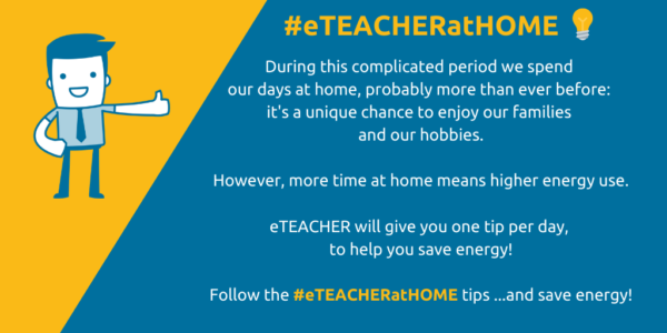#eTEACHERatHOME: tips to save energy and money, lockdown or not
